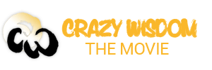 Crazy Wisdom the Movie